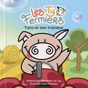 Toco et son tracteur Les ty fermiers 1ere de couv livre pour enfant